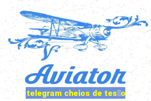 telegram cheios de tes茫o